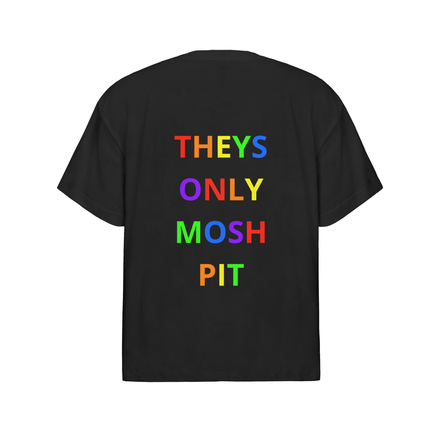 *Theys Only Mosh Pit T-Shirt