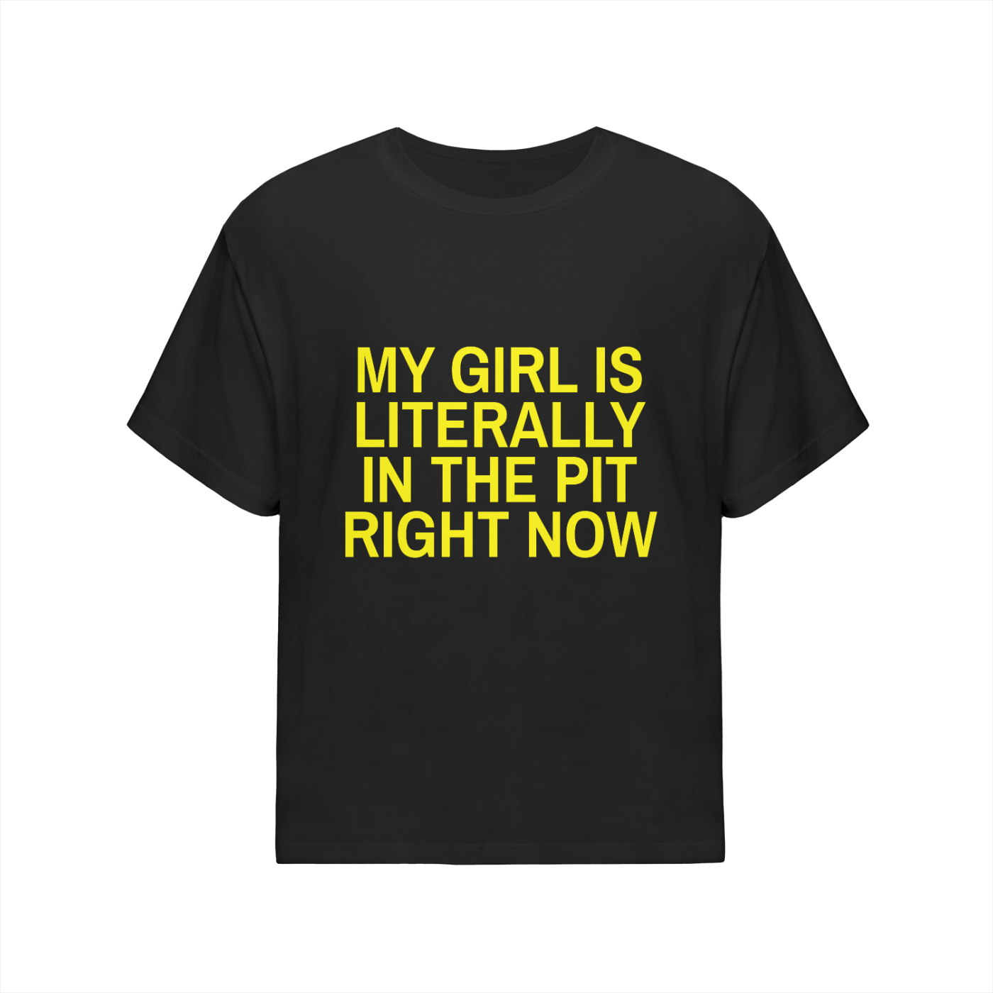 * My Girl Is Literally  In The Pit - Oversized Cotton T-Shirt