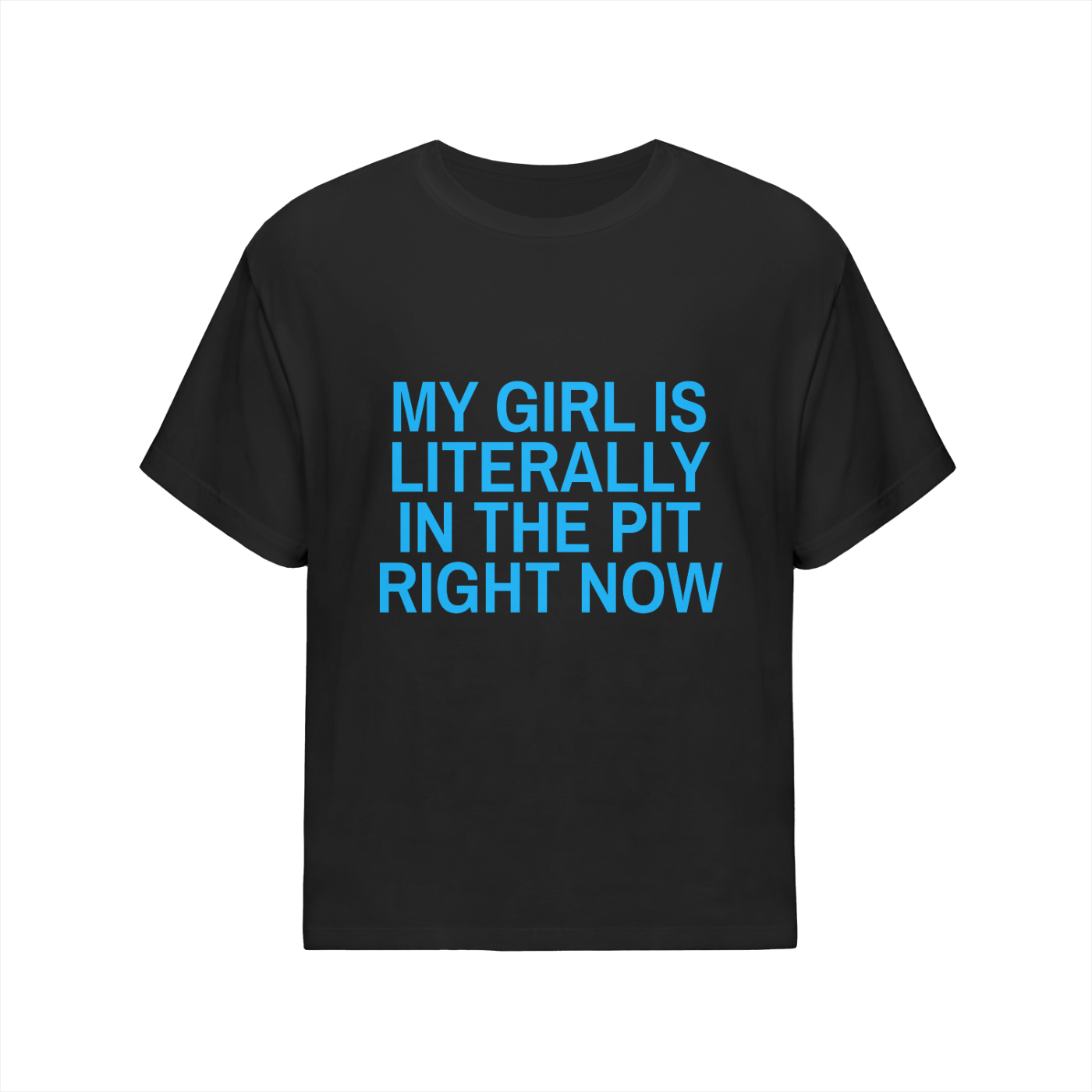 * My Girl Is Literally  In The Pit - Oversized Cotton T-Shirt