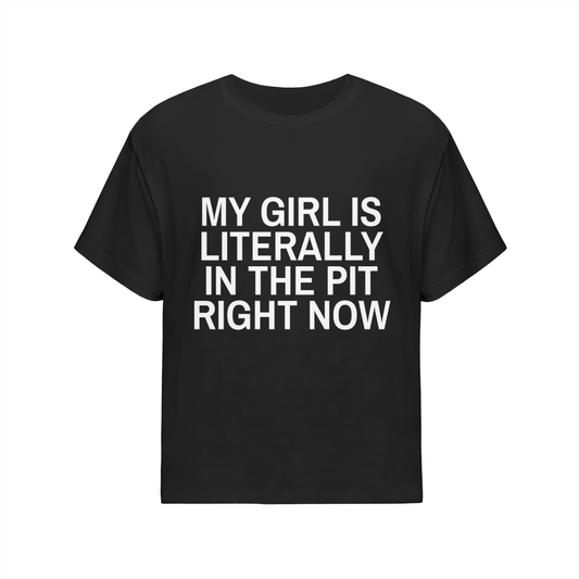 *My Girl Is Literally In The Pit Right Now