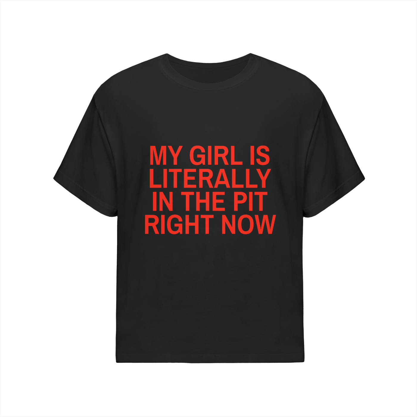 * My Girl Is Literally  In The Pit - Oversized Cotton T-Shirt