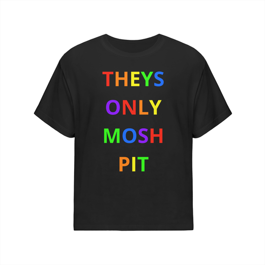*Theys Only Mosh Pit T-Shirt