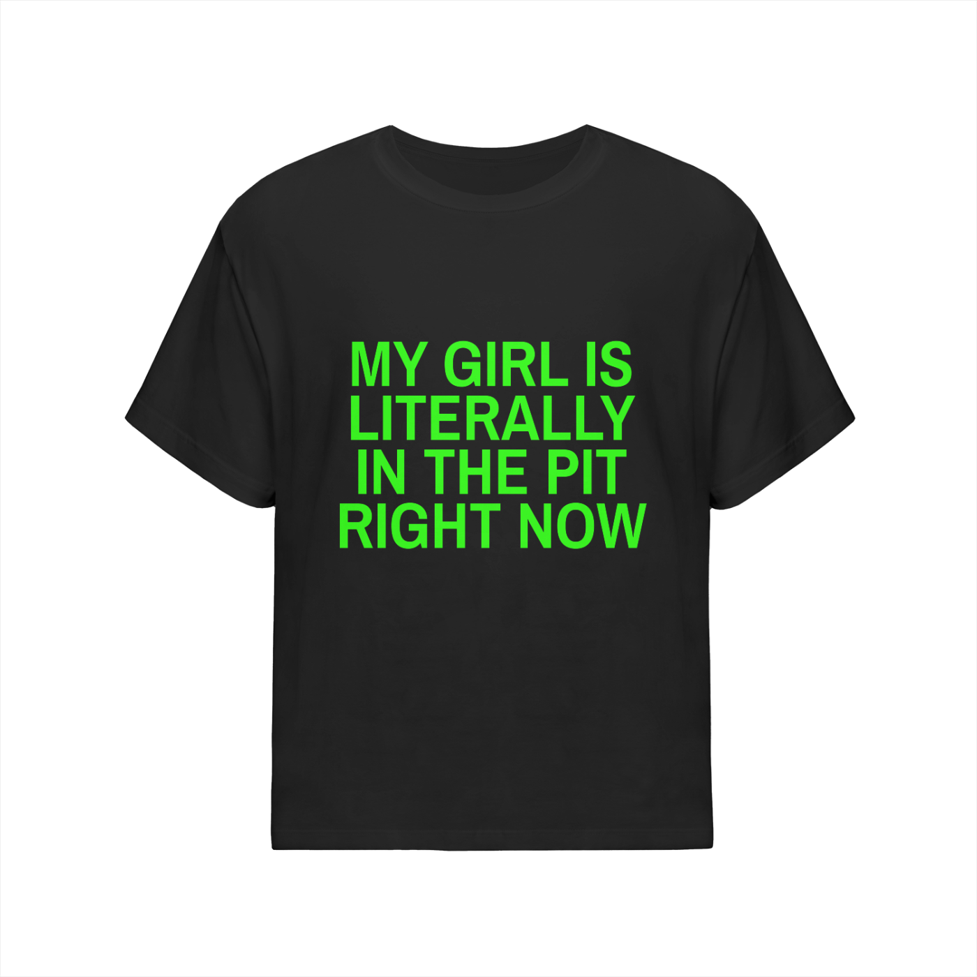 * My Girl Is Literally  In The Pit - Oversized Cotton T-Shirt